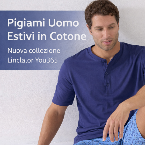 Come scegliere un pigiama uomo estivo in cotone: la nuova collezione Linclalor You365