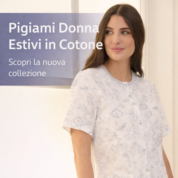 Pigiami Donna Cotone Estivo: Comfort e Freschezza per le Notti d’Estate