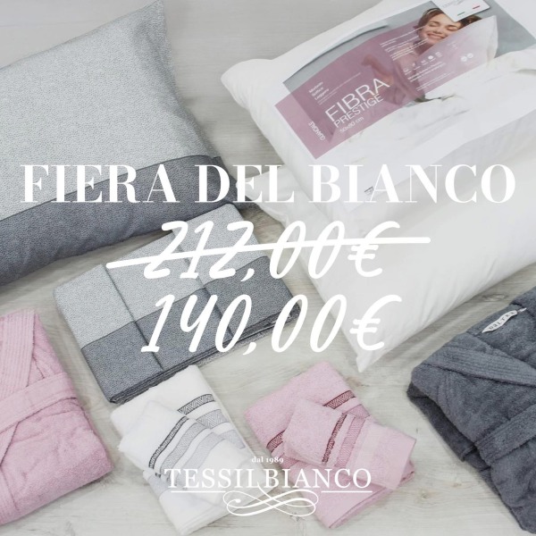 Fiera del Bianco TessilBianco: qualità Made in Italy, pacchetti esclusivi a prezzo speciale